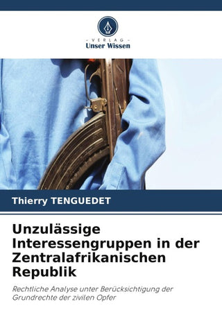 Unzulässige Interessengruppen in der Zentralafrikanischen Republik