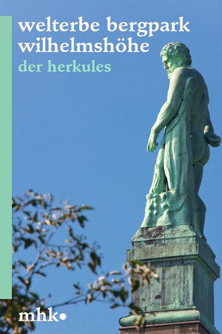 Welterbe Bergpark Wilhelmshöhe – Der Herkules