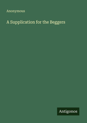 A Supplication for the Beggers