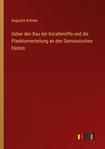 Ueber den Bau der Korallenriffe und die Planktonverteilung an den Samoanischen Küsten
