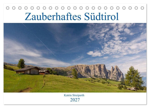 Zauberhaftes Südtirol (Tischkalender 2027 DIN A5 quer), CALVENDO Monatskalender