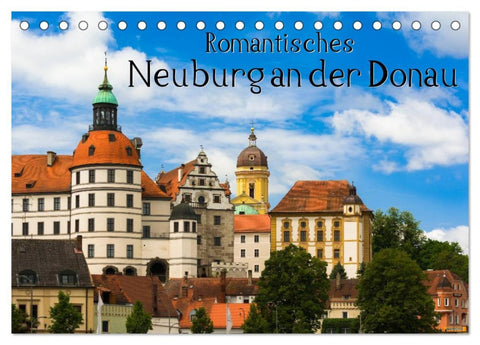 Romantisches Neuburg an der Donau (Tischkalender 2026 DIN A5 quer), CALVENDO Monatskalender