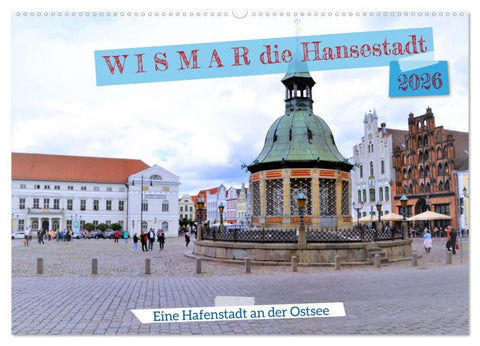 WISMAR die Hanststadt (Wandkalender 2026 DIN A2 quer), CALVENDO Monatskalender