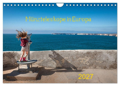 Münzteleskope in Europa (Wandkalender 2027 DIN A4 quer), CALVENDO Monatskalender
