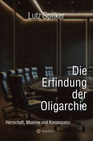 Die Erfindung der Oligarchie