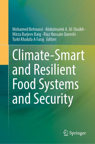 Climate-Smart and Resilient Food Systems and Security