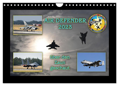 AIR DEFENDER 2023 - über den Zaun geschaut (Wandkalender 2027 DIN A4 quer), CALVENDO Monatskalender