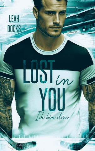 Lost in You: Ich bin dein (Detroit Hunters Icehockey Team Teil 2)