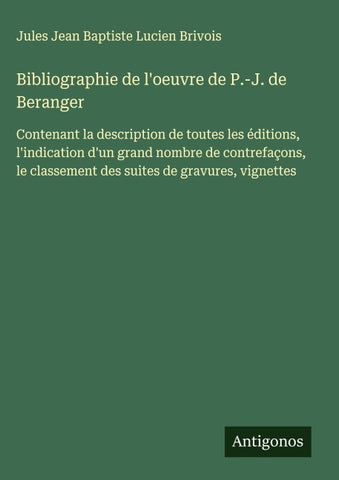 Bibliographie de l'oeuvre de P.-J. de Beranger