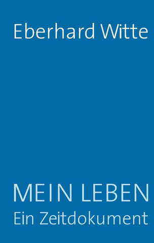 Mein Leben Ein Zeitdokument