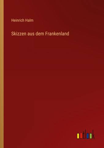 Skizzen aus dem Frankenland