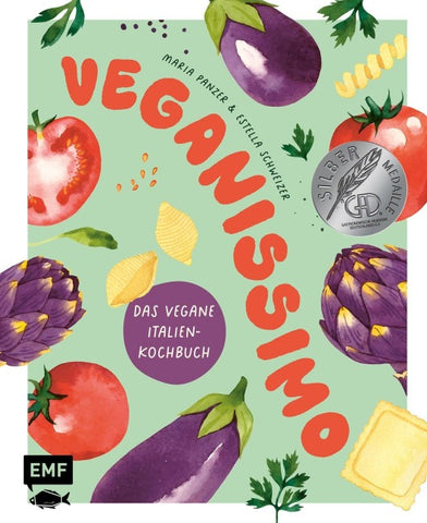 Veganissimo – Das vegane Italien-Kochbuch