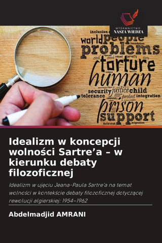 Idealizm w koncepcji wolno¿ci Sartre'a - w kierunku debaty filozoficznej