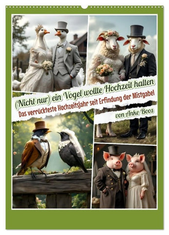 Nicht nur ein Vogel wollte Hochzeit halten (Wandkalender 2027 DIN A2 hoch), CALVENDO Monatskalender