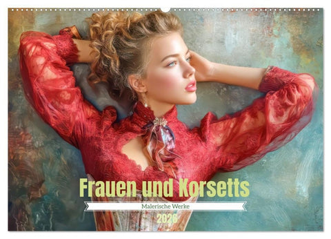 Frauen und Korsetts - Malerische Werke (Wandkalender 2026 DIN A2 quer), CALVENDO Monatskalender
