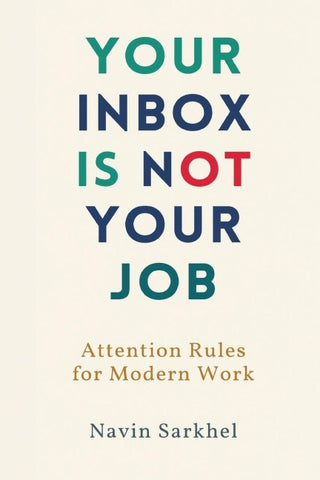 Your Inbox Is Not Your Job