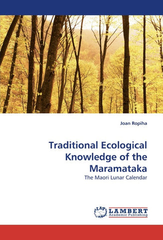 Traditional Ecological Knowledge of the Maramataka