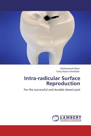 Intra-radicular Surface Reproduction