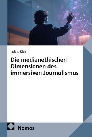 Die medienethischen Dimensionen des immersiven Journalismus