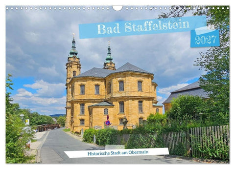 Bad Staffelstein - historische Stadt am Obermain (Wandkalender 2027 DIN A3 quer), CALVENDO Monatskalender