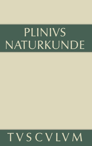 Cajus Plinius Secundus d. Ä.: Naturkunde / Naturalis historia libri XXXVII / Kosmologie