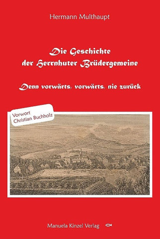 Die Geschichte der Herrnhuter Brüdergemeine