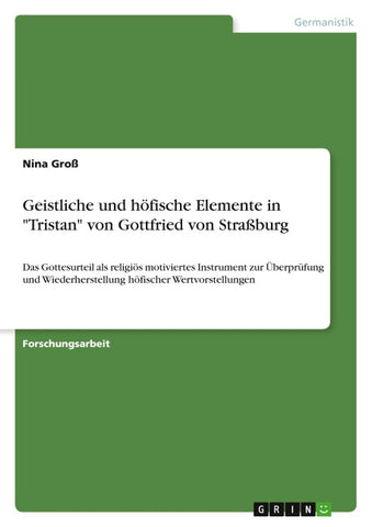 Geistliche und höfische Elemente in "Tristan" von Gottfried von Straßburg