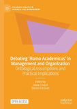 Debating ‘Homo Academicus’ in Management and Organization