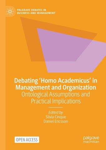 Debating ‘Homo Academicus’ in Management and Organization