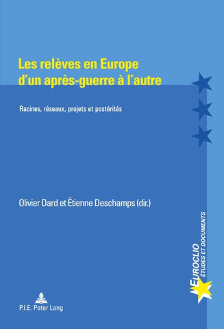 Les releves en Europe d'un apres-guerre a l'autre