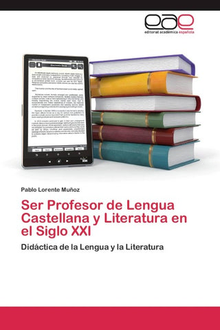 Ser Profesor de Lengua Castellana y Literatura en el Siglo XXI
