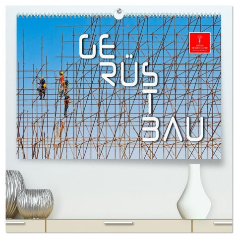 Gerüstbau (hochwertiger Premium Wandkalender 2026 DIN A2 quer), Kunstdruck in Hochglanz