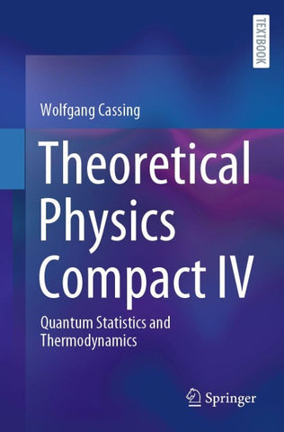 Theoretical Physics Compact IV