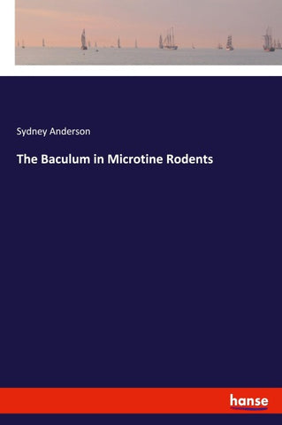 The Baculum in Microtine Rodents