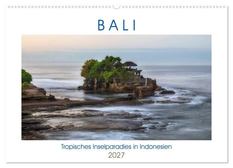 Bali, tropisches Inselparadies in Indonesien (Wandkalender 2027 DIN A2 quer), CALVENDO Monatskalender