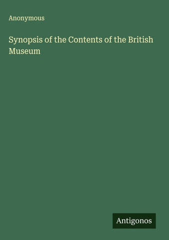 Synopsis of the Contents of the British Museum