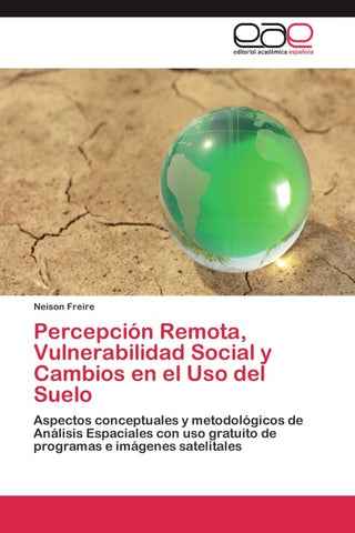 Percepción Remota, Vulnerabilidad Social y Cambios en el Uso del Suelo