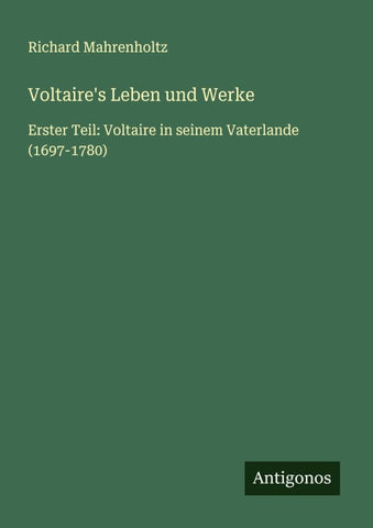 Voltaire's Leben und Werke