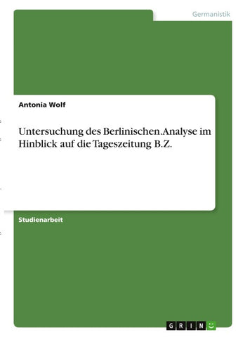 Untersuchung des Berlinischen. Analyse im Hinblick auf die Tageszeitung B.Z.