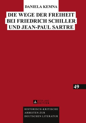 Die Wege der Freiheit bei Friedrich Schiller und Jean-Paul Sartre