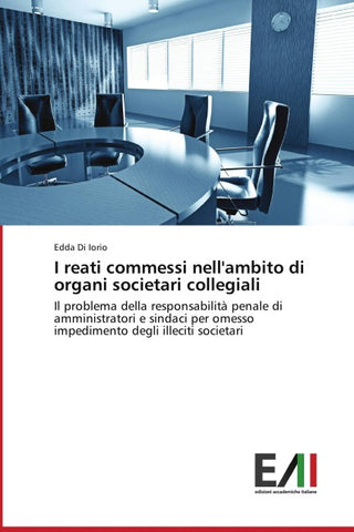 I reati commessi nell'ambito di organi societari collegiali