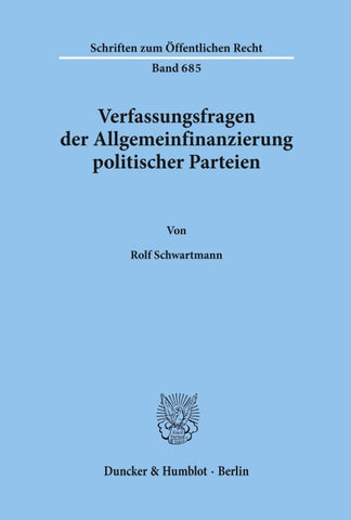 Verfassungsfragen der Allgemeinfinanzierung politischer Parteien.