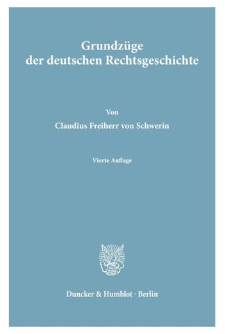 Grundzüge der deutschen Rechtsgeschichte.