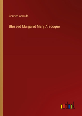 Blessed Margaret Mary Alacoque