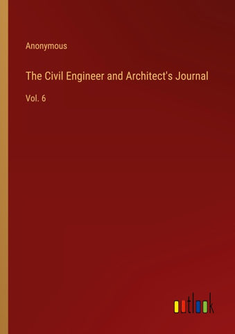 The Civil Engineer and Architect's Journal