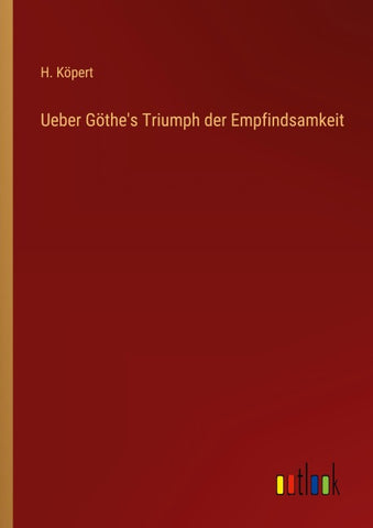 Ueber Göthe's Triumph der Empfindsamkeit