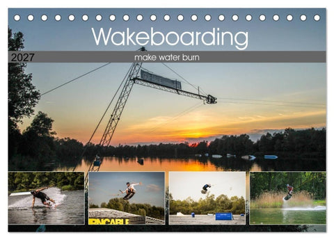 Wakeboarding - make water burn (Tischkalender 2027 DIN A5 quer), CALVENDO Monatskalender