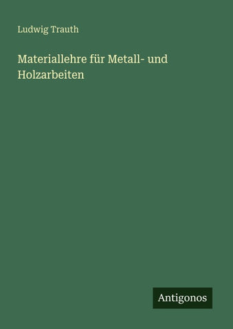 Materiallehre für Metall- und Holzarbeiten