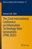 The 22nd International Conference on Information Technology-New Generations (ITNG 2025)