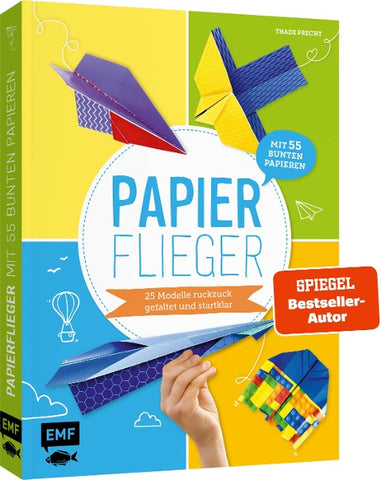 Papierflieger – 25 Modelle ruckzuck gefaltet und startklar